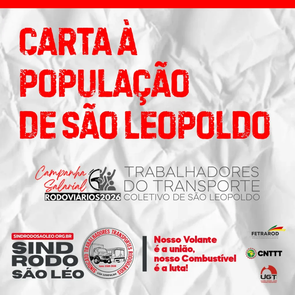CARTA À POPULAÇÃO DE SÃO LEOPOLDOPor que os rodoviários podem entrar em greve?