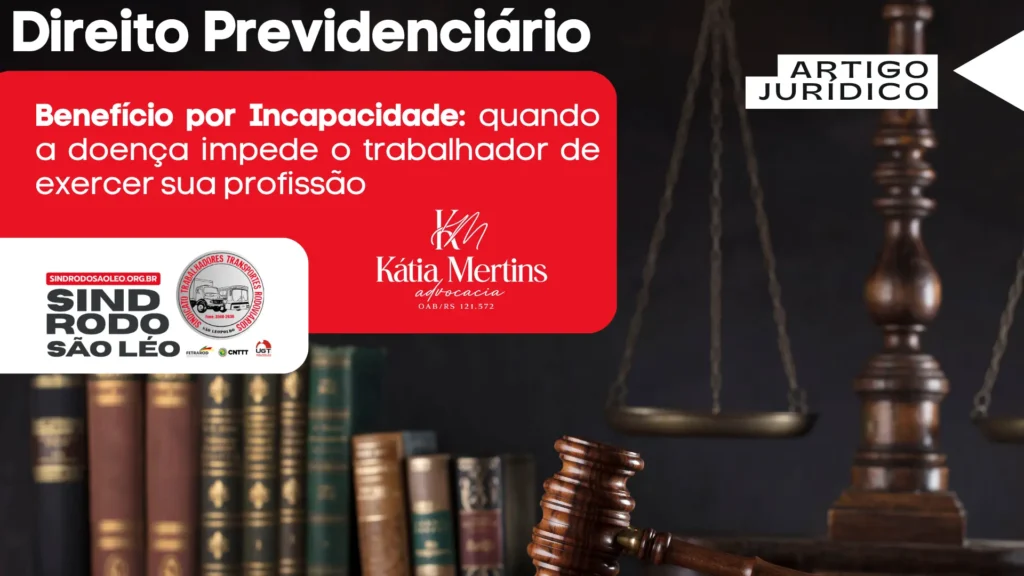 Benefício por Incapacidade: quando a doença impede o trabalhador de exercer sua profissão